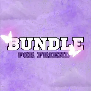 FOR FRIEND