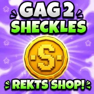 4B+ SHECKLS GAG2!