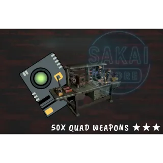 50X QUAD WEAPONS
