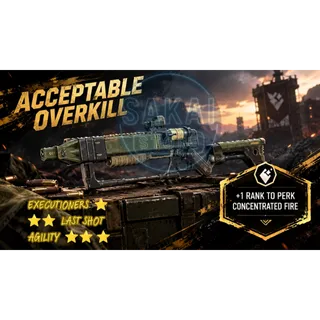 ACCEPTABLE OVERKILL