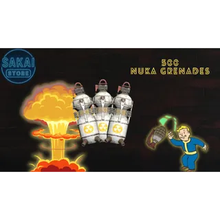 NUKA GRENADES