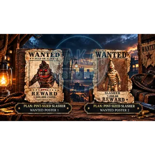 PLAN | PINT-SIZED SLASHER WANTED POSTER 1 & 2