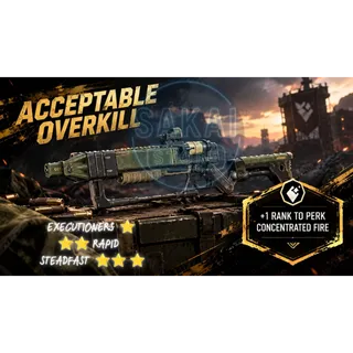 ACCEPTABLE OVERKILL