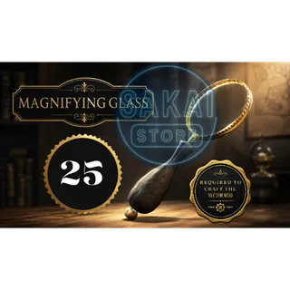 25 MAGNIFYING GLASS