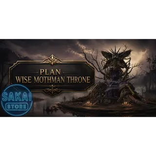 PLAN | WISE MOTHMAN THRONE