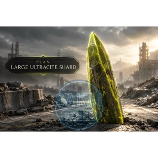PLAN | LARGE ULTRACITE SHARD