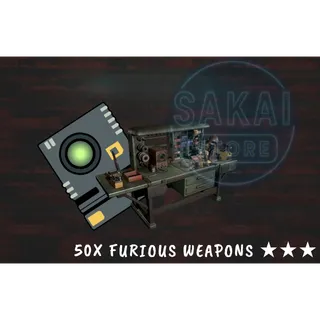 50X FURIOUS WEAPONS