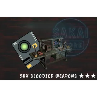50X BLOODIED  WEAPONS
