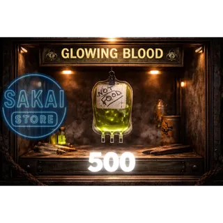 500 GLOWING BLOOD