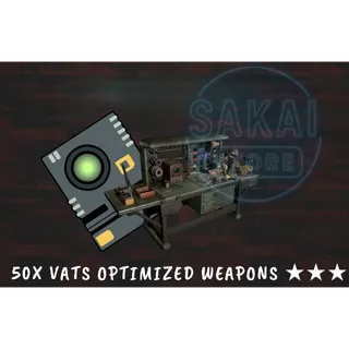 50X VATS OPTIMIZED WEAPONS