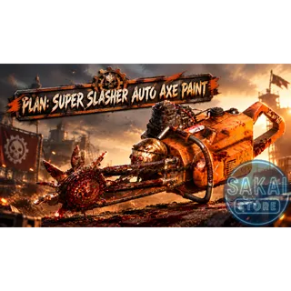 PLAN | SUPER SLASHER AUTO AXE PAINT