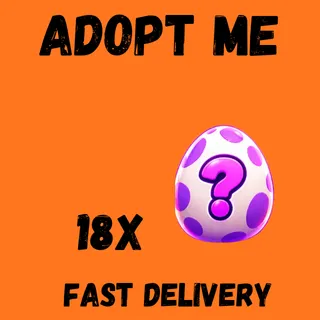 18X RANDOM EGG ADOPT -  ME 