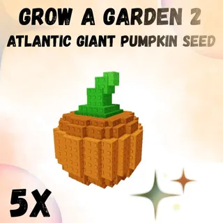 atlantic giant pumpkin seed 5x - GROW A GARDEN 2