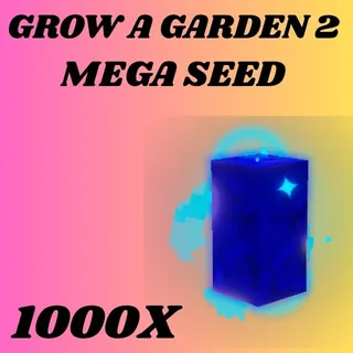 MEGA SEED 1000X - GROW A GARDEN 2