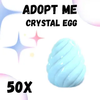 CRYSTAL EGG 50X - ADOPT ME 