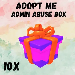 ADMIN ABUSE BOX 10X - ADOPT ME 