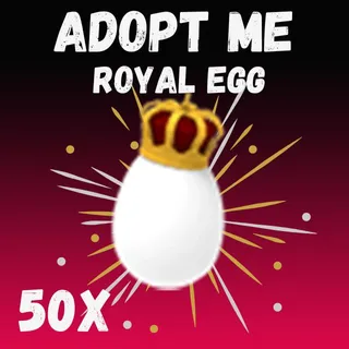 ROYAL EGG 50X - ADOPT ME 