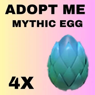 MYTHIC EGG 4X - ADOPT ME 