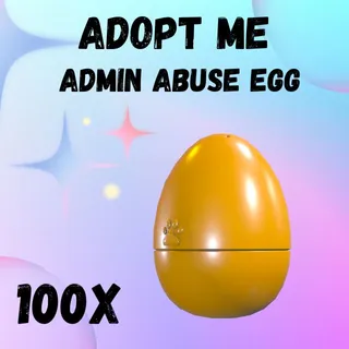 ADMIN ADUSE EGG 100X - ADOPT ME 