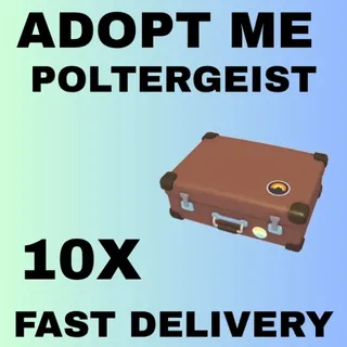  POLTERGEIST 50X - ADOPT ME 