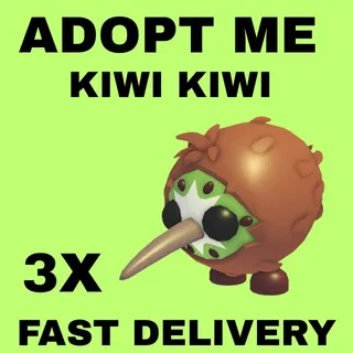 KIWI KIWI 3X - ADOPT ME 