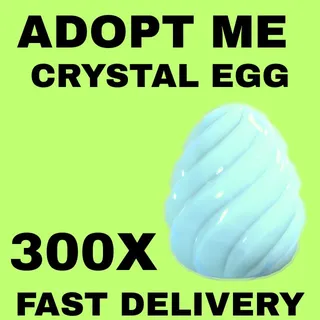 CRYSTAL EGG 300X - ADOPT ME 