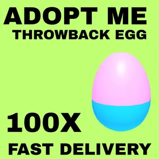 THROWBACK EGG 100X - ADOPT ME 