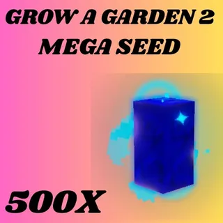 MEGA SEED 500X - GROW A GARDEN 2