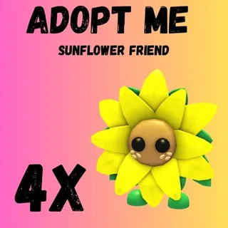 SUNFLOWER FRIEND 4X - ADOPT ME 
