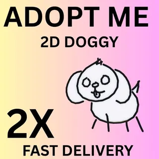 2D DOGGY 2X - ADOPT ME  