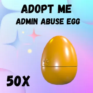 ADMIN ADUSE EGG 50X - ADOPT ME 