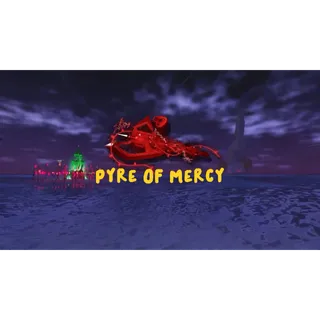 PYRE OF MERCY