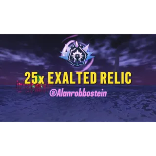 25x Exalted relic