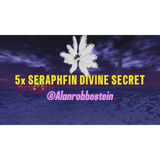 5x Seraphfin divine secret