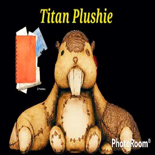 Plan | Titan Plushie Plan