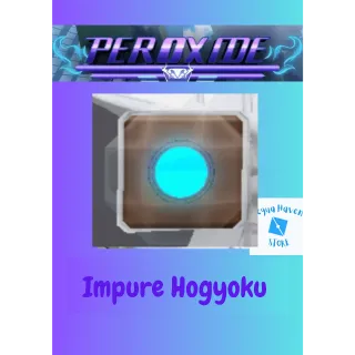 2x Impure Hogyoku - Peroxide