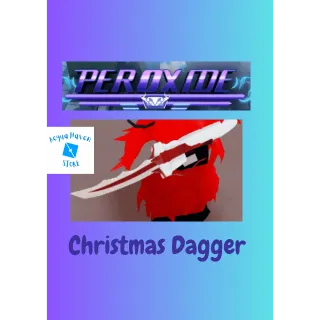 Christmas dagger - Peroxide
