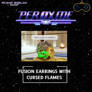 Fusion Earrings with Cursed Flames - Peroxide