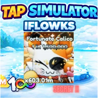 FORTUNATE CALICO | TAP SIMULATOR