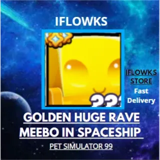 GOLDEN HUGE RAVE MEEBO IN SPACESHIP