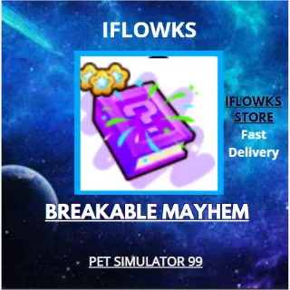 BREAKABLE MAYHEM