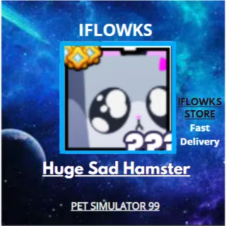 HUGE SAD HAMSTER