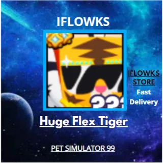 Huge Flex Tiger