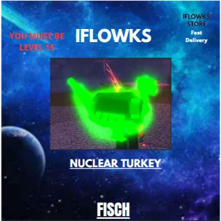 NUCLEAR TURKEY FISCH