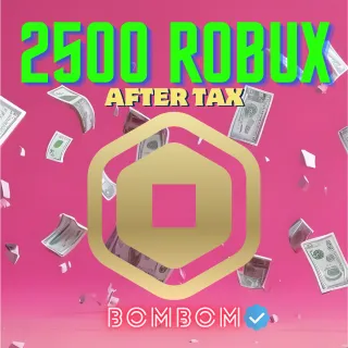 2500 ROBUX AFTER TAX
