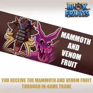 MAMMOTH AND VENOM FRUIT