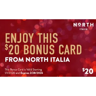 $20.00 USD  North Italia® Bonus Card