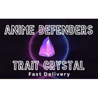 [Anime Defender] 40K Trait Crystal