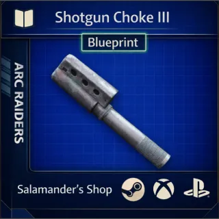 Shotgun Choke III Blueprint ARC Raiders