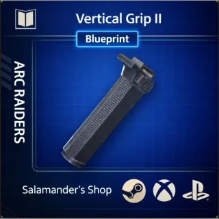 Vertical Grip II Blueprint ARC Raiders